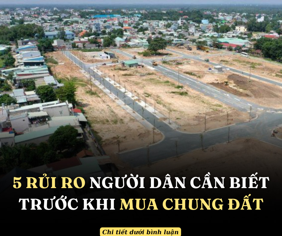 5 rủi ro khi mua đất sổ chung, ở không được, bán không xong