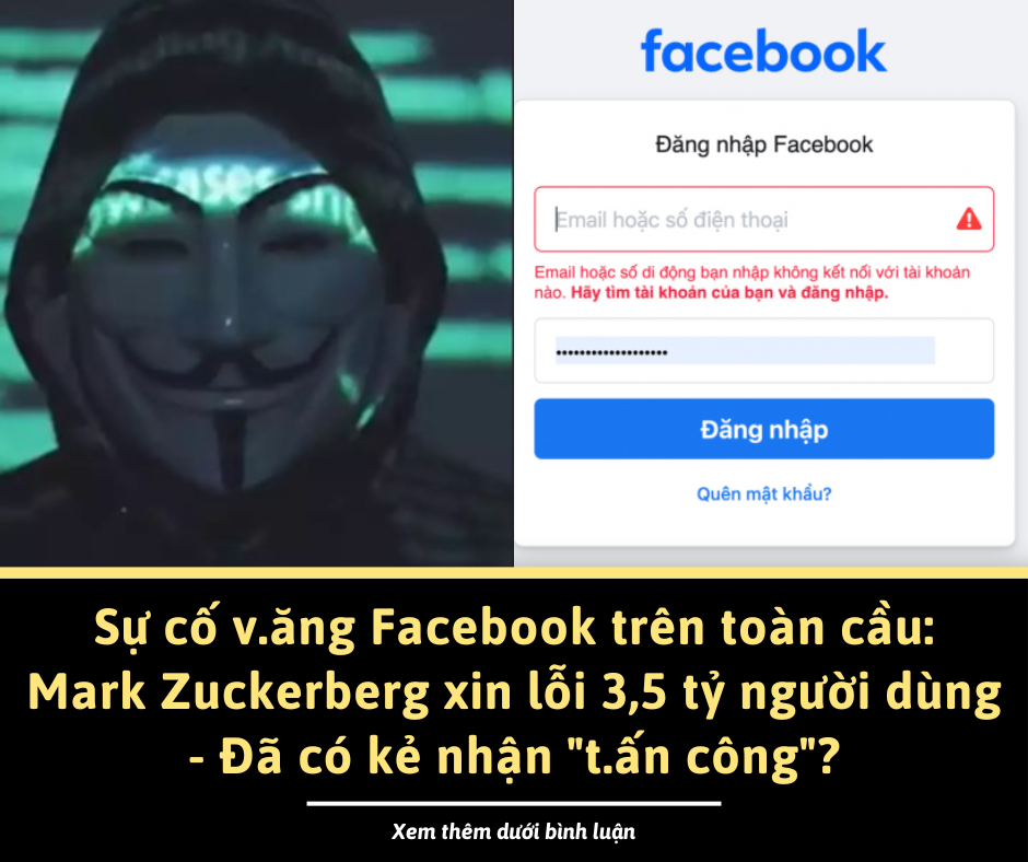 Sự cố v.ăng Facebook trên toàn cầu: Mark Zuckerberg xin lỗi 3,5 tỷ người dùng – Đã có kẻ nhận “t.ấn công”?