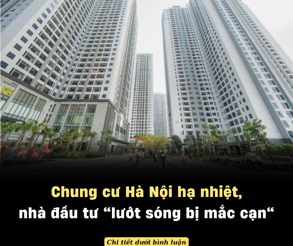 Chung cư Hà Nội hạ nhiệt, nhà đầu tư “lướt sóng bị mắc cạn”: Người cắt lỗ mong thoát hàng, người “ôm mộng” chờ tăng giá