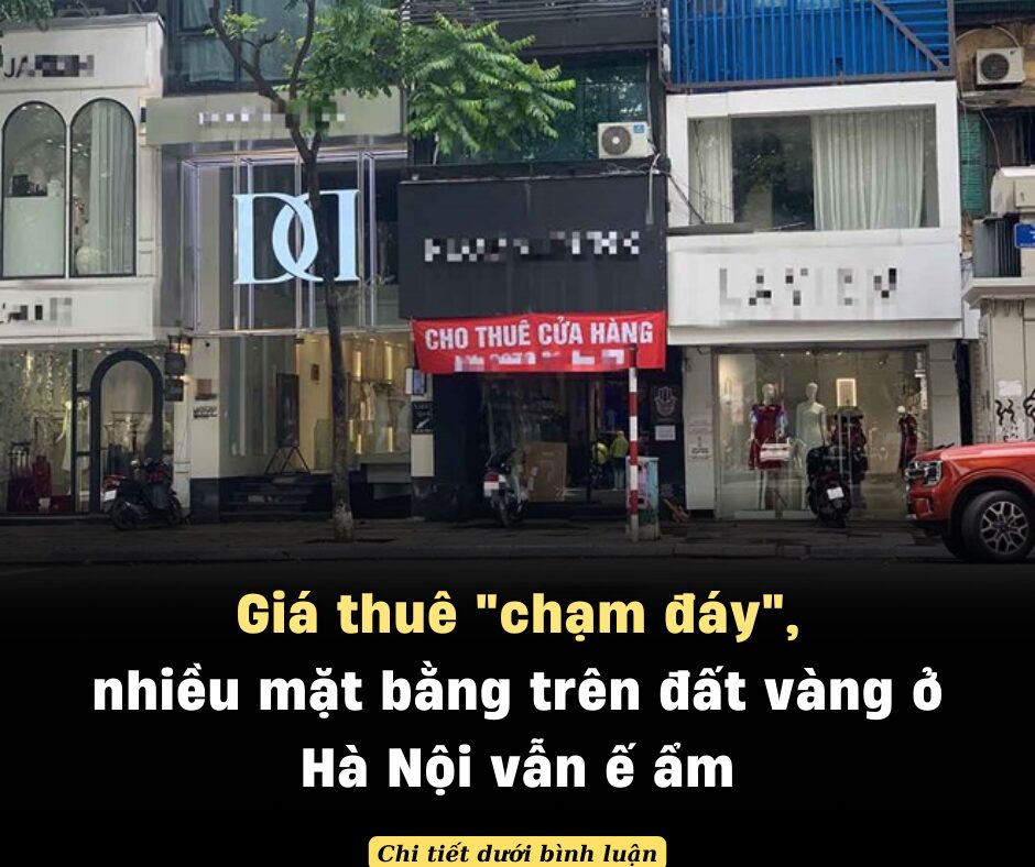 Giá thuê “chạm đáy”, nhiều mặt bằng trên đất vàng ở Hà Nội vẫn ế ẩm