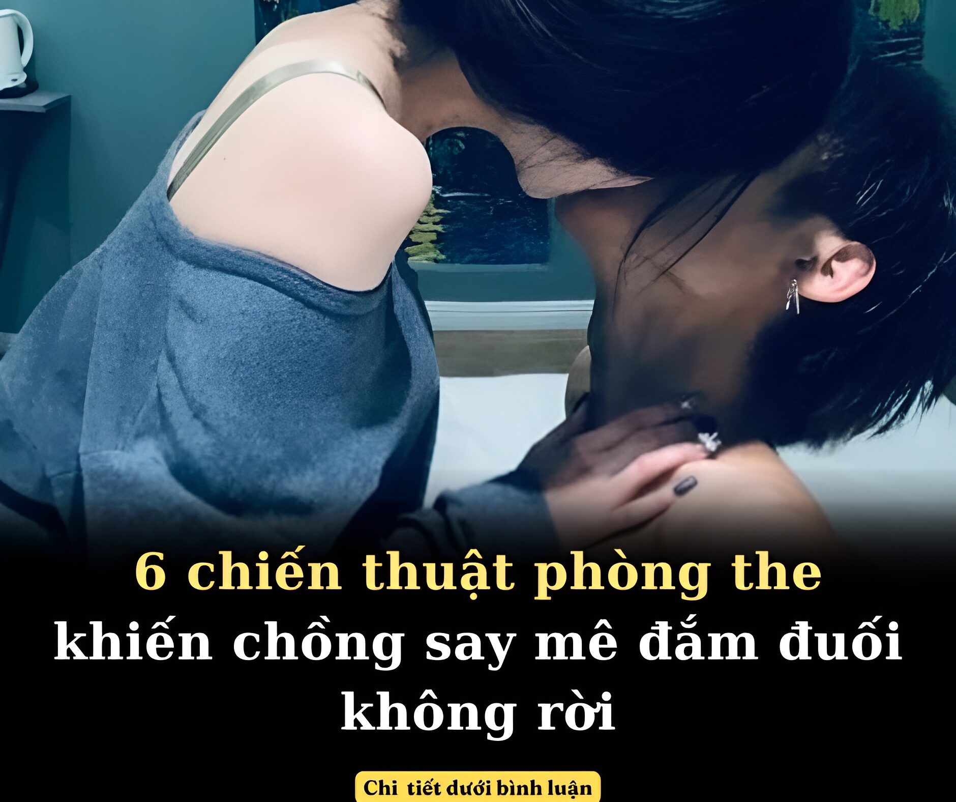 Chiến thuật phòng the của bà mẹ một con khiến chồng say mê đắm đuối không rời