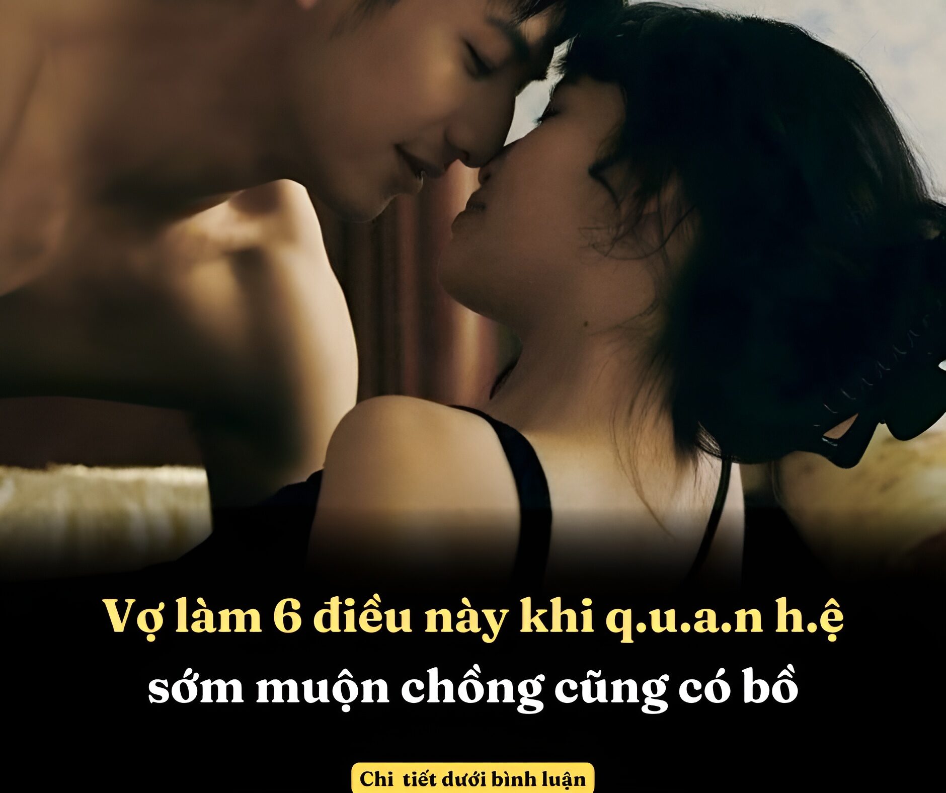 Vợ làm điều này khi quan hệ sớm muộn chồng cũng có bồ