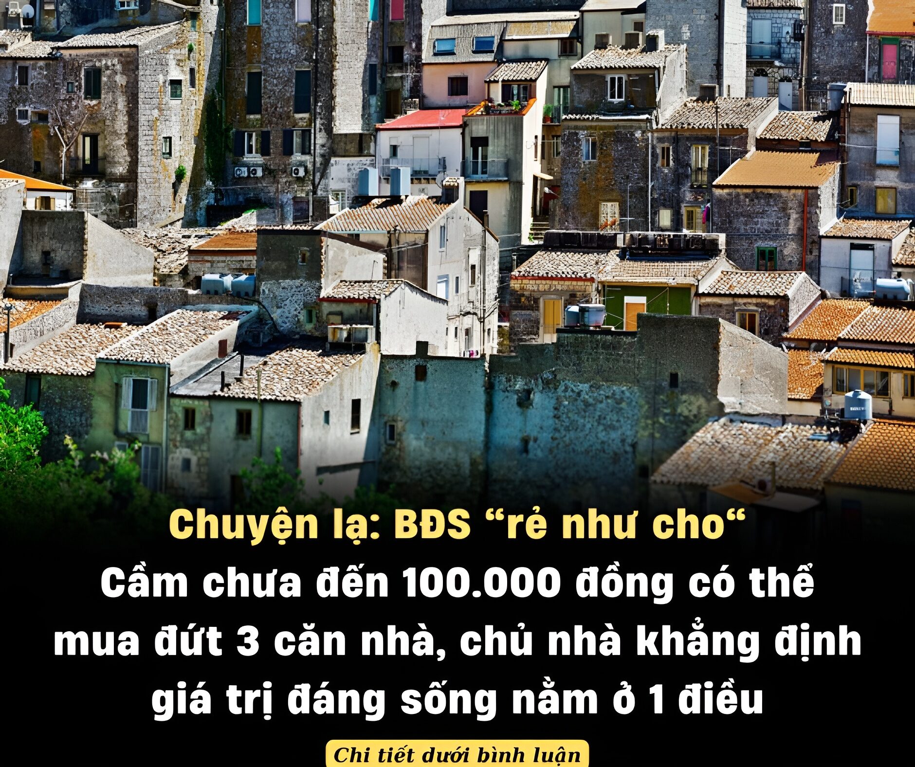 Chuyện lạ: BĐS ”rẻ như cho”, cầm chưa đến 100.000 đồng có thể mua đ:.ứt 3 căn nhà, chủ nhà khẳng định giá trị đáng sống nằm ở 1 điều